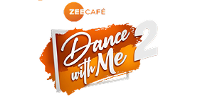 Zee Cafe Dance With Me